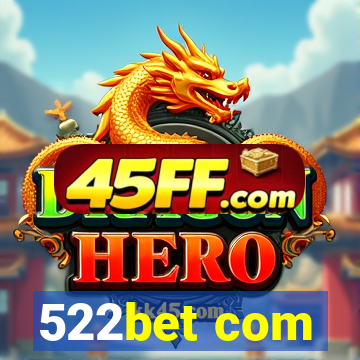 522bet com